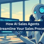 How AI Sales Agents Streamline Your Sales Process