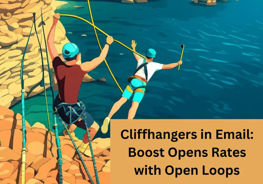 Cliffhangers in Email Boost Opens Rates with Open Loops